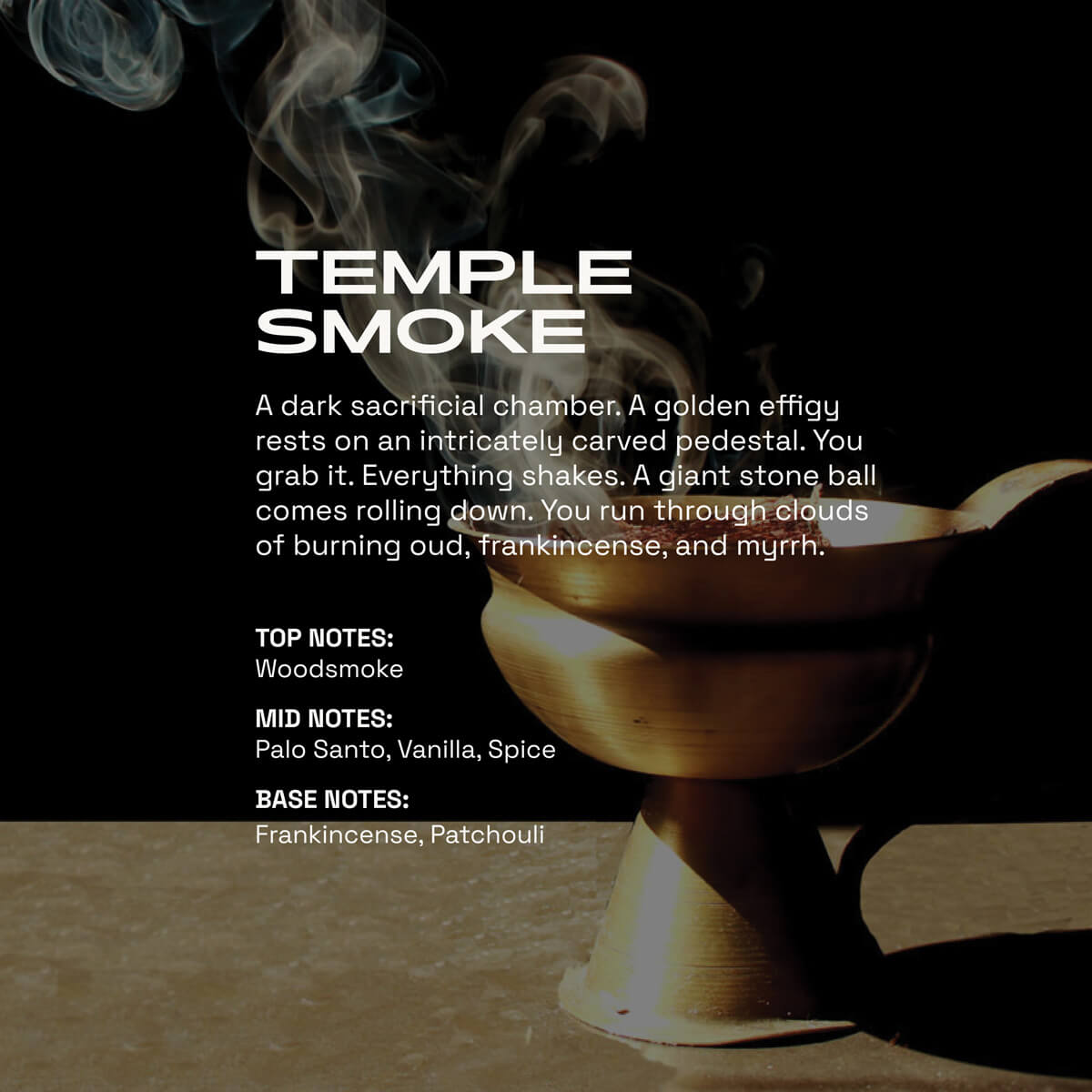 Temple Smoke fragrance graphic showing drifting smoke above a golden incense burner against a black background. Text describes the scent as a dark, resinous blend with notes of woodsmoke, palo santo, vanilla, spice, frankincense, and patchouli.